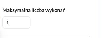 Pole Maksymalna liczba wykonań z wartością 1